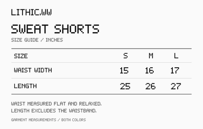 Sweat shorts size chart in inches. S: relaxed flat waist 15, length 25. M: waist 16, length 26. L: waist 17, length 27. Length excludes waistband.